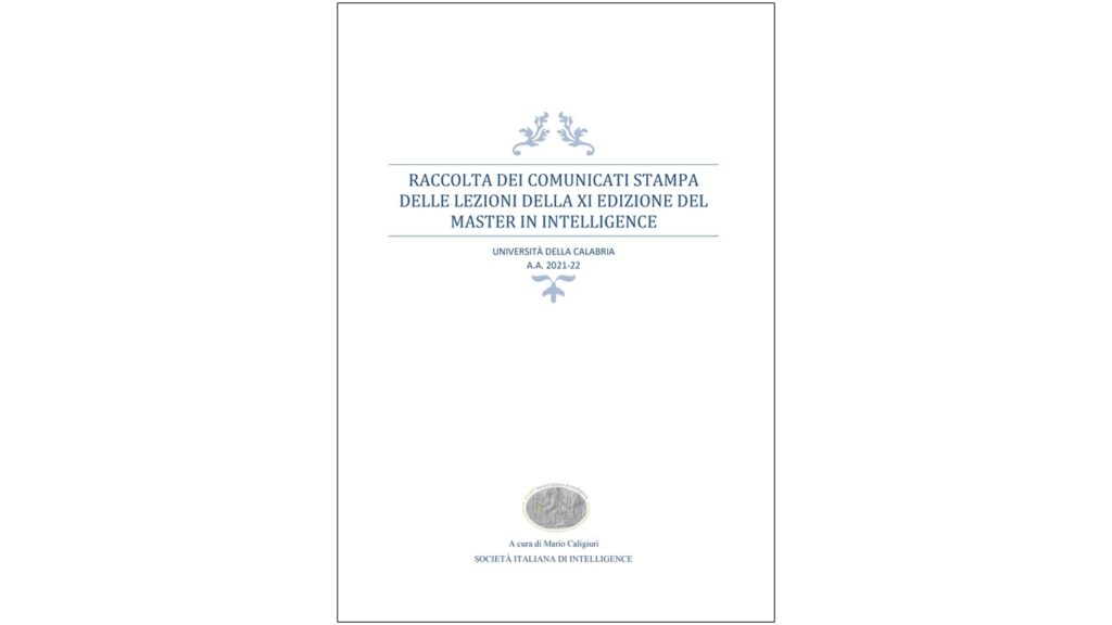 Raccolta dei Comunicati Stampa delle Lezioni della XI Edizione del MASTER IN INTELLIGENCE - Università della Calabria A.A. 2021-22