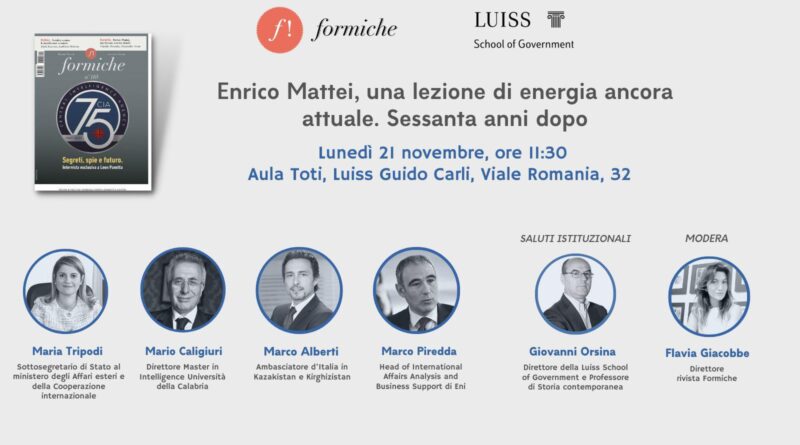 Convegno Enrico Mattei, una lezione di energia ancora attuale - Sessanta anni dopo