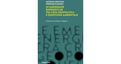 Uricchio e Manno - Le emergenze energetiche tra crisi geopolitica e questione ambientale